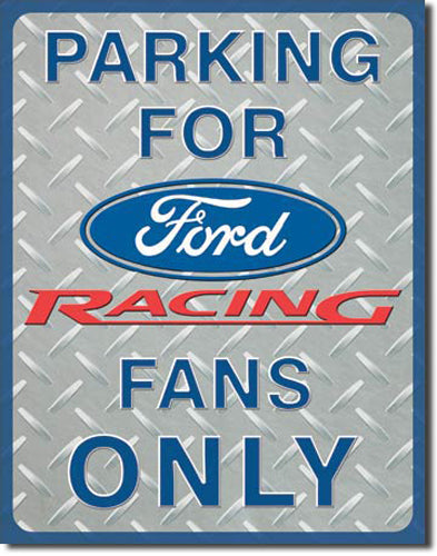 SIGN PARKING FOR FORD RACING FANS ONLY - METAL